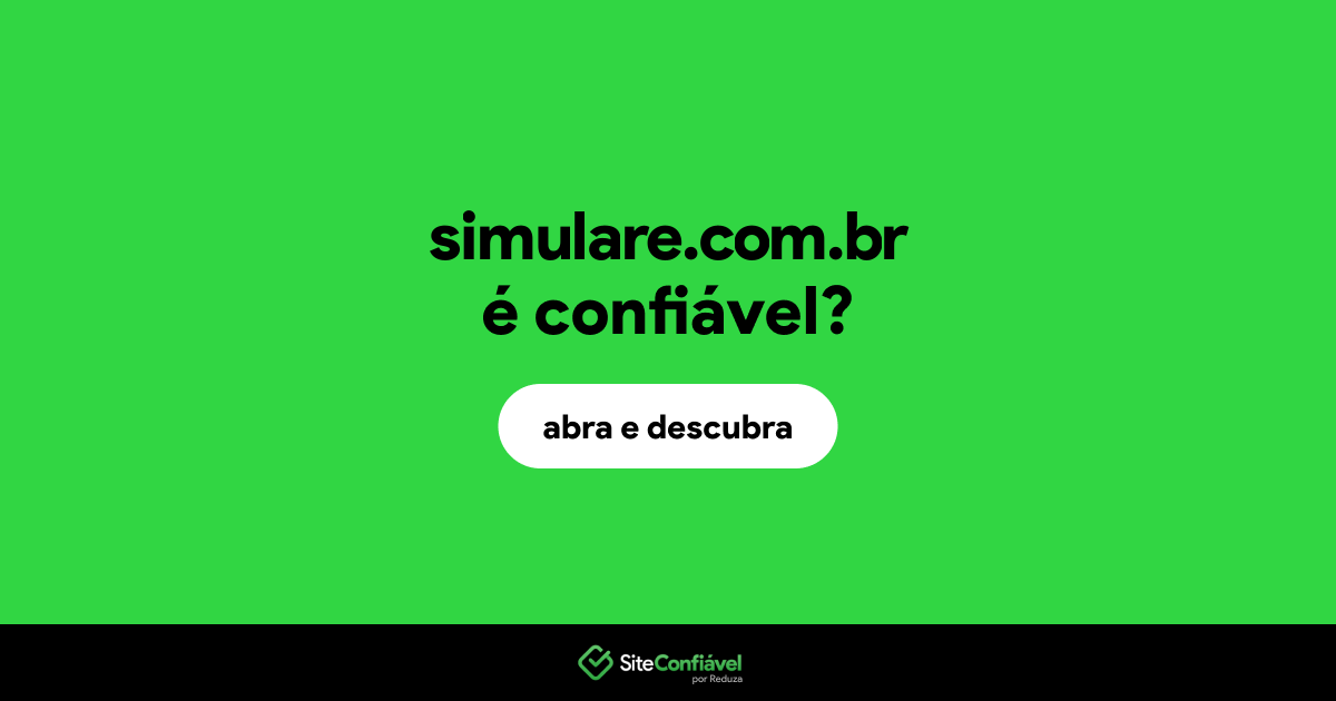 O site simulare.com.br é confiável?