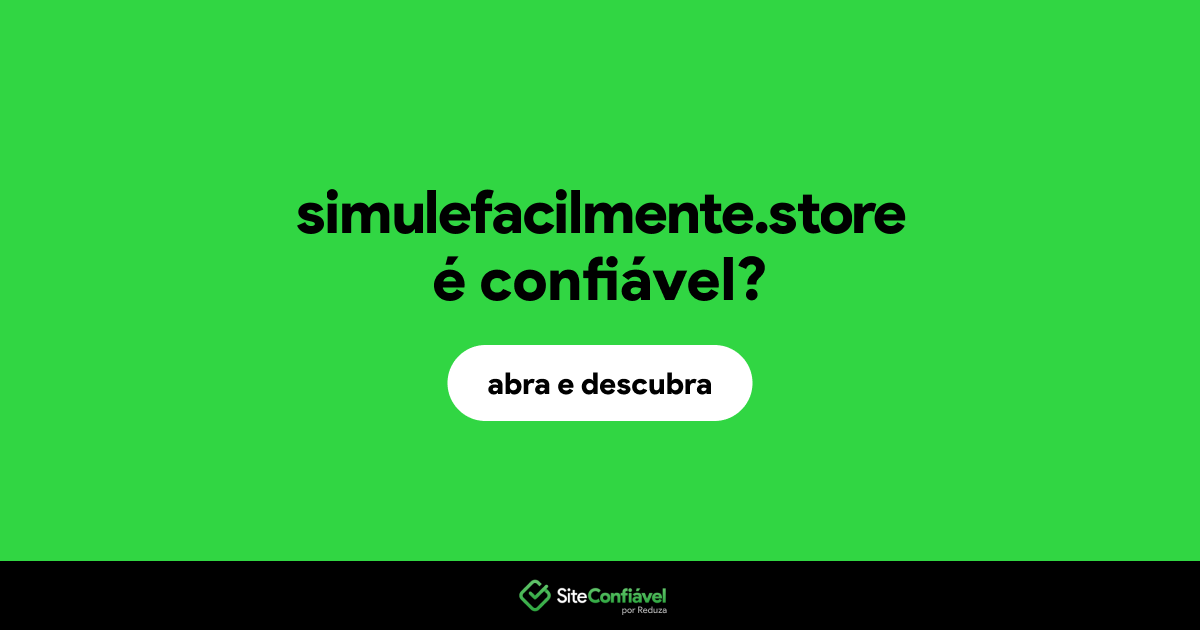 O site simulefacilmente.store é confiável?
