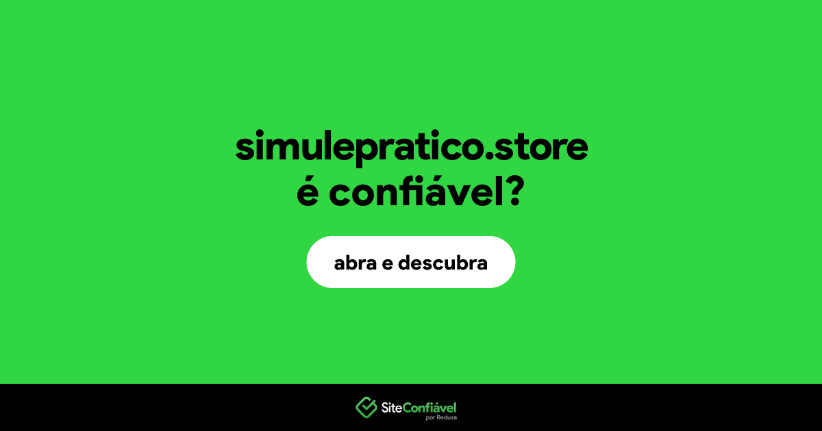O site simulepratico.store é confiável?
