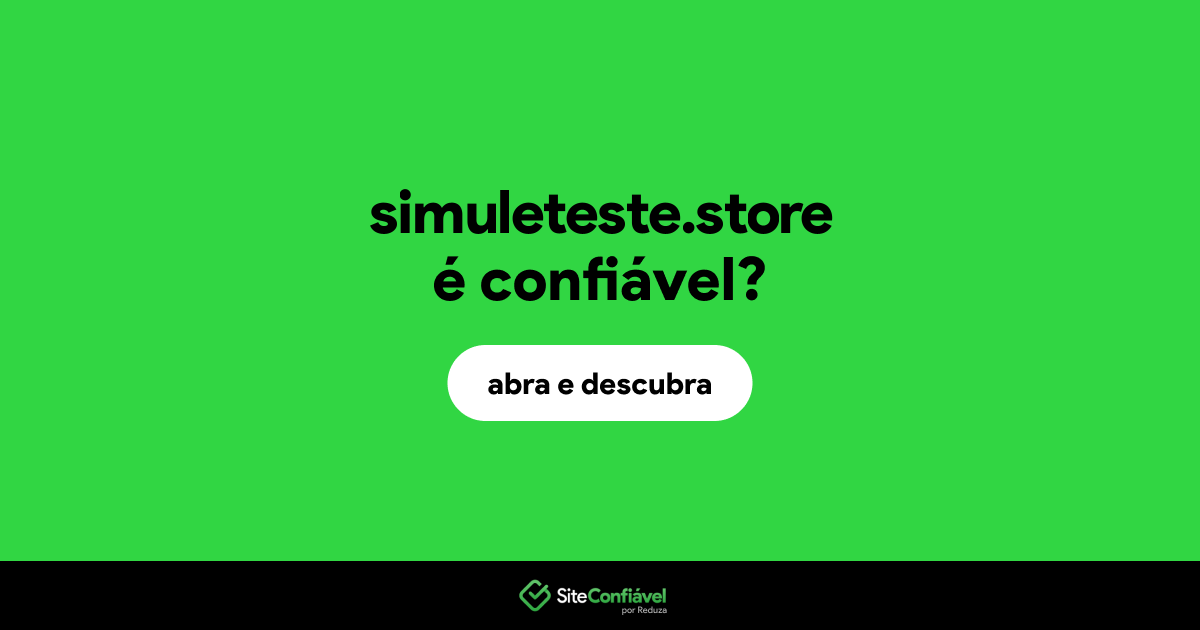 O site simuleteste.store é confiável?