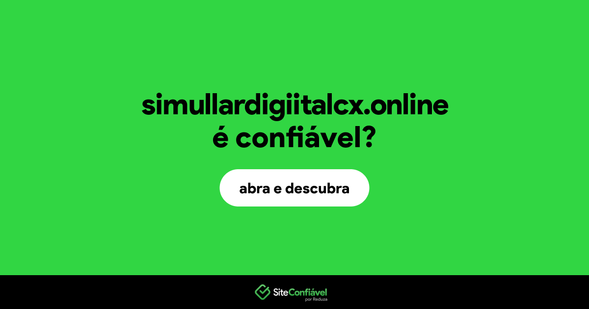 O site simullardigiitalcx.online é confiável?