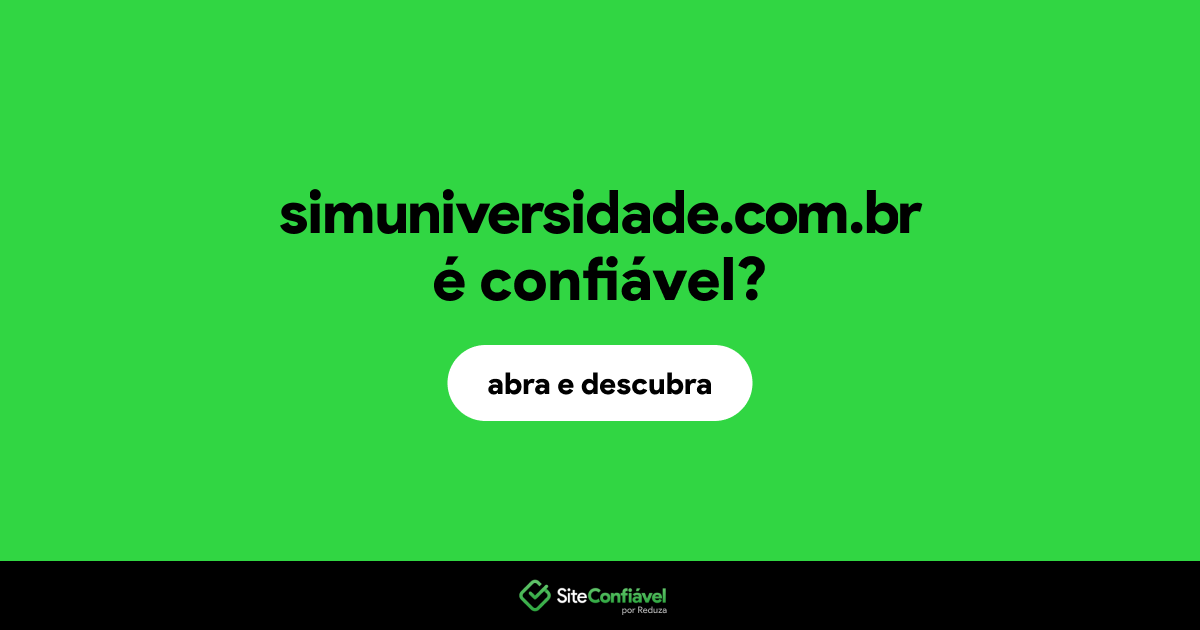 O site simuniversidade.com.br é confiável?
