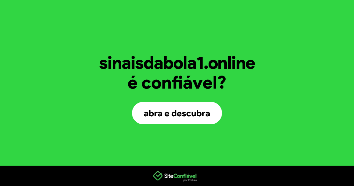 O site sinaisdabola1.online é confiável?