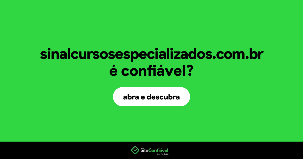 O site sinalcursosespecializados.com.br é confiável?