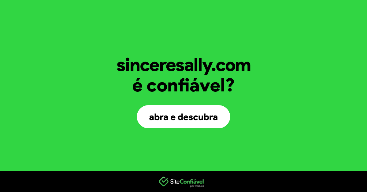 O site sinceresally.com é confiável?