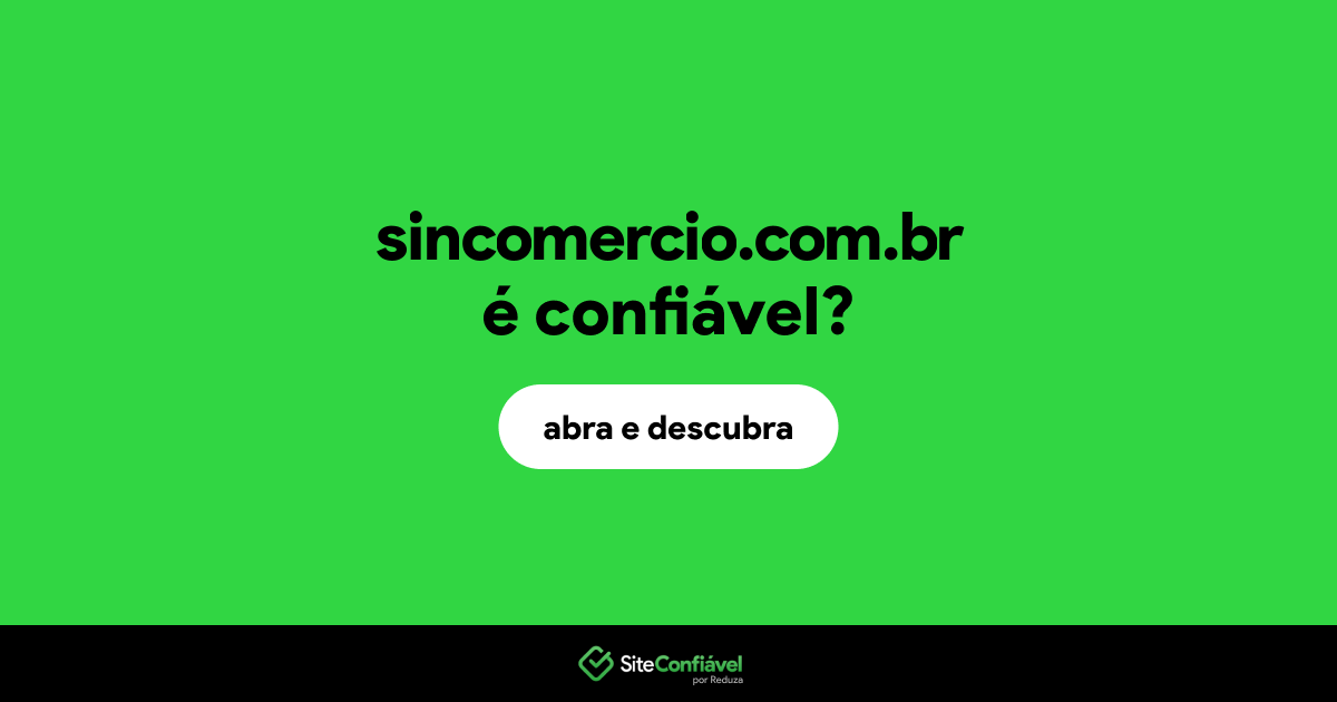 O site sincomercio.com.br é confiável?