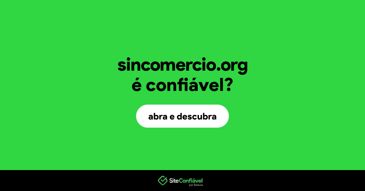 O site sincomercio.org é confiável?