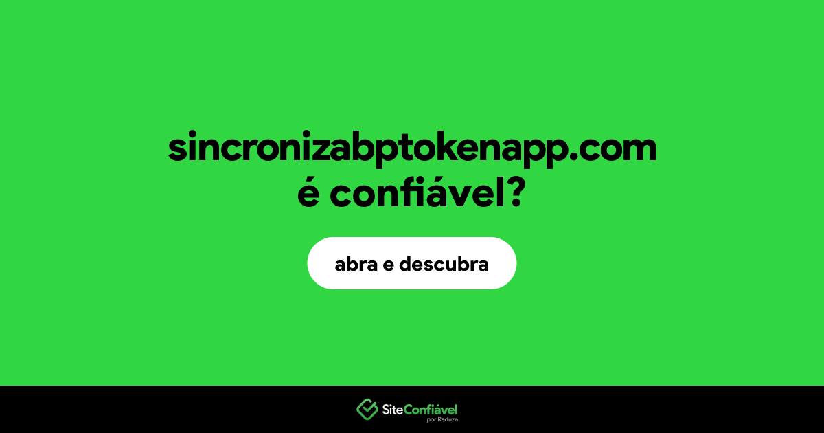 O site sincronizabptokenapp.com é confiável?