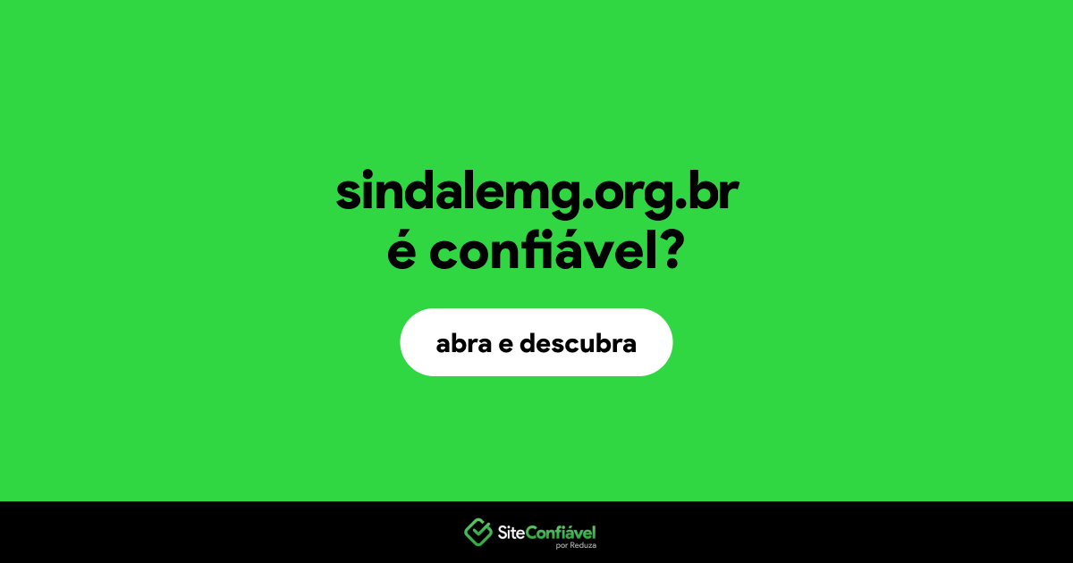O site sindalemg.org.br é confiável?