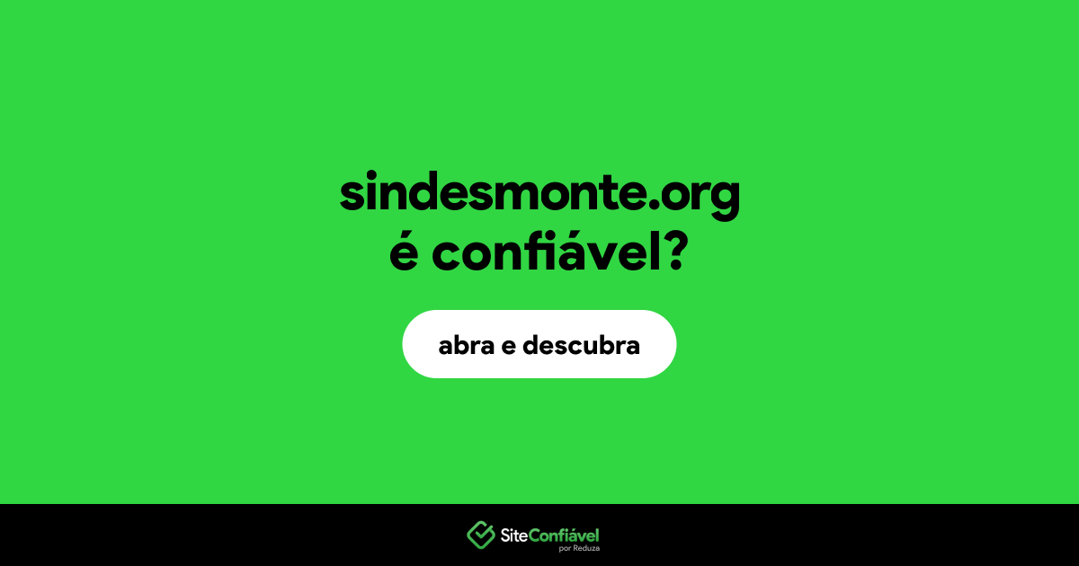 O site sindesmonte.org é confiável?