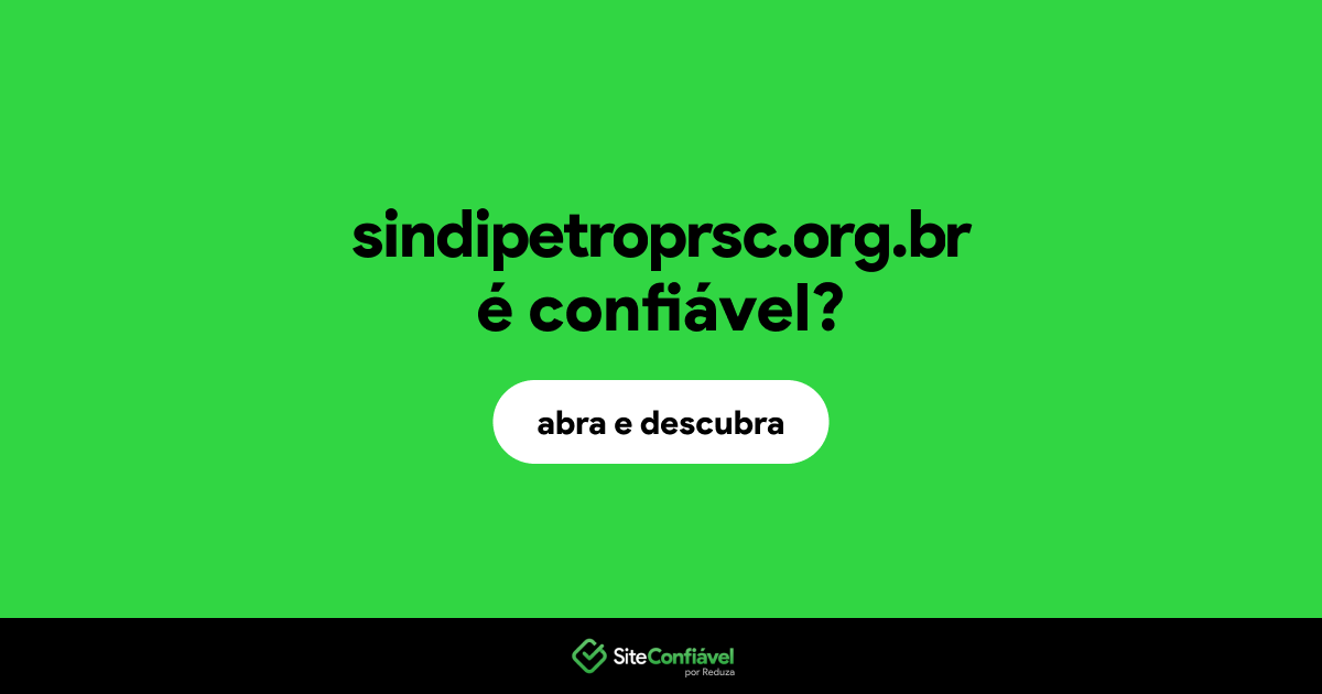 O site sindipetroprsc.org.br é confiável?