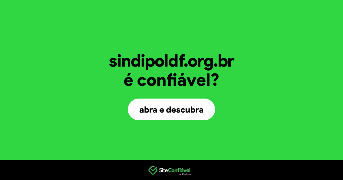 O site sindipoldf.org.br é confiável?