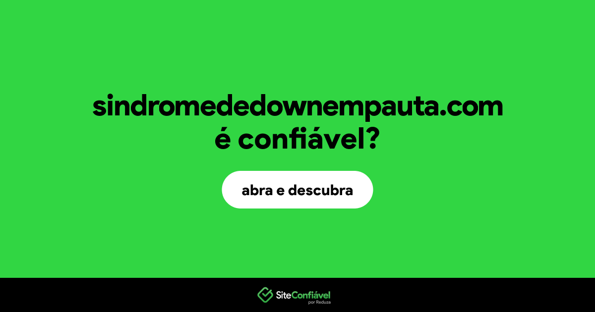 O site sindromededownempauta.com é confiável?