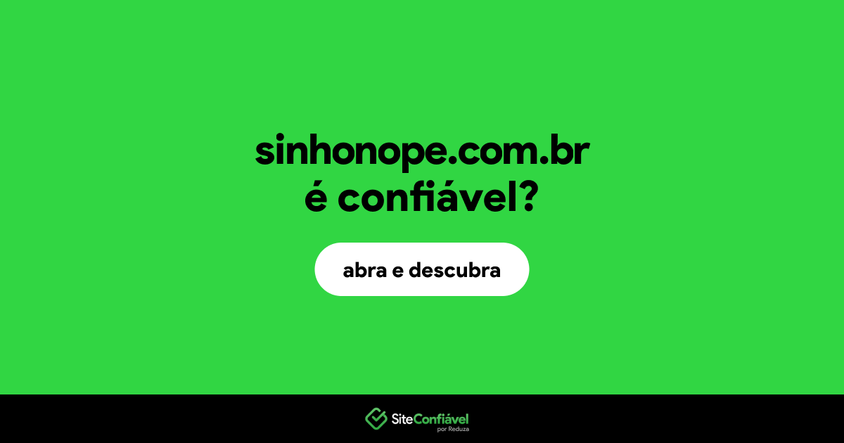 O site sinhonope.com.br é confiável?