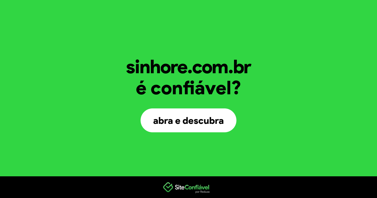 O site sinhore.com.br é confiável?