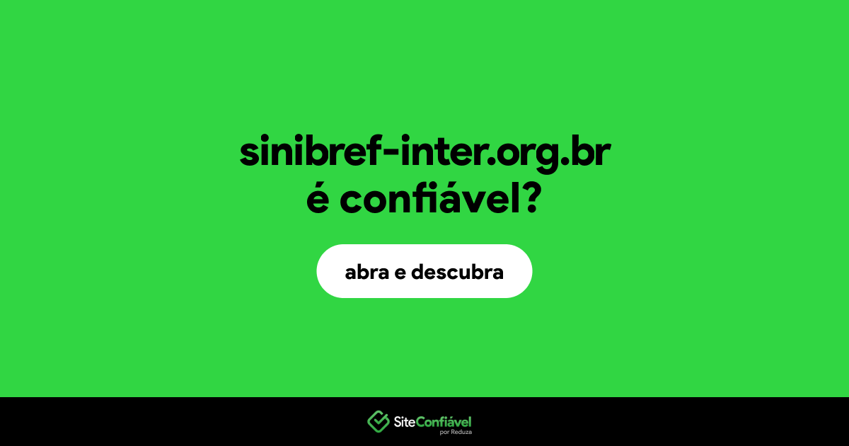 O site sinibref-inter.org.br é confiável?