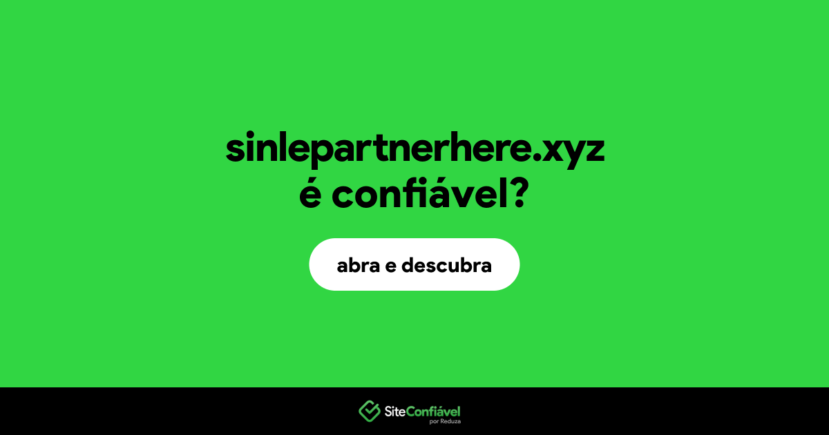 O site sinlepartnerhere.xyz é confiável?