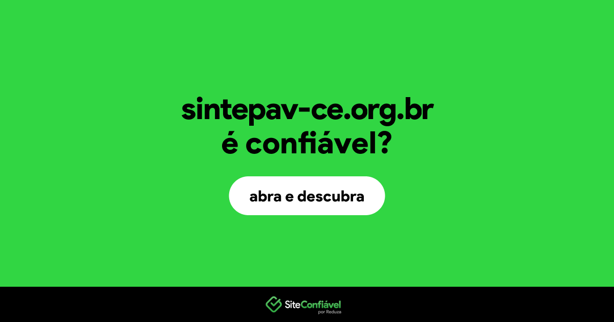 O site sintepav-ce.org.br é confiável?