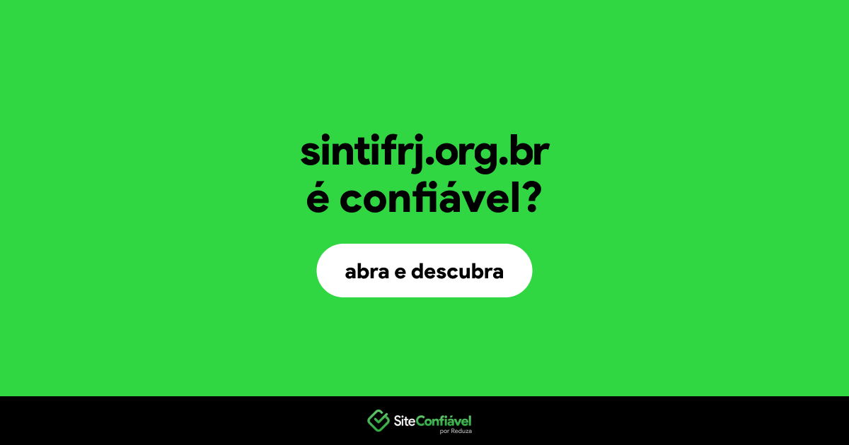 O site sintifrj.org.br é confiável?