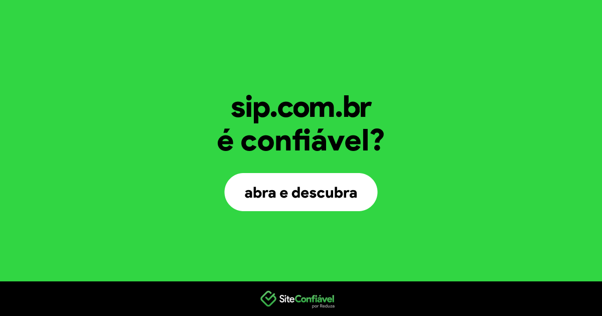 O site sip.com.br é confiável?