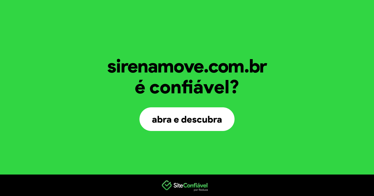 O site sirenamove.com.br é confiável?