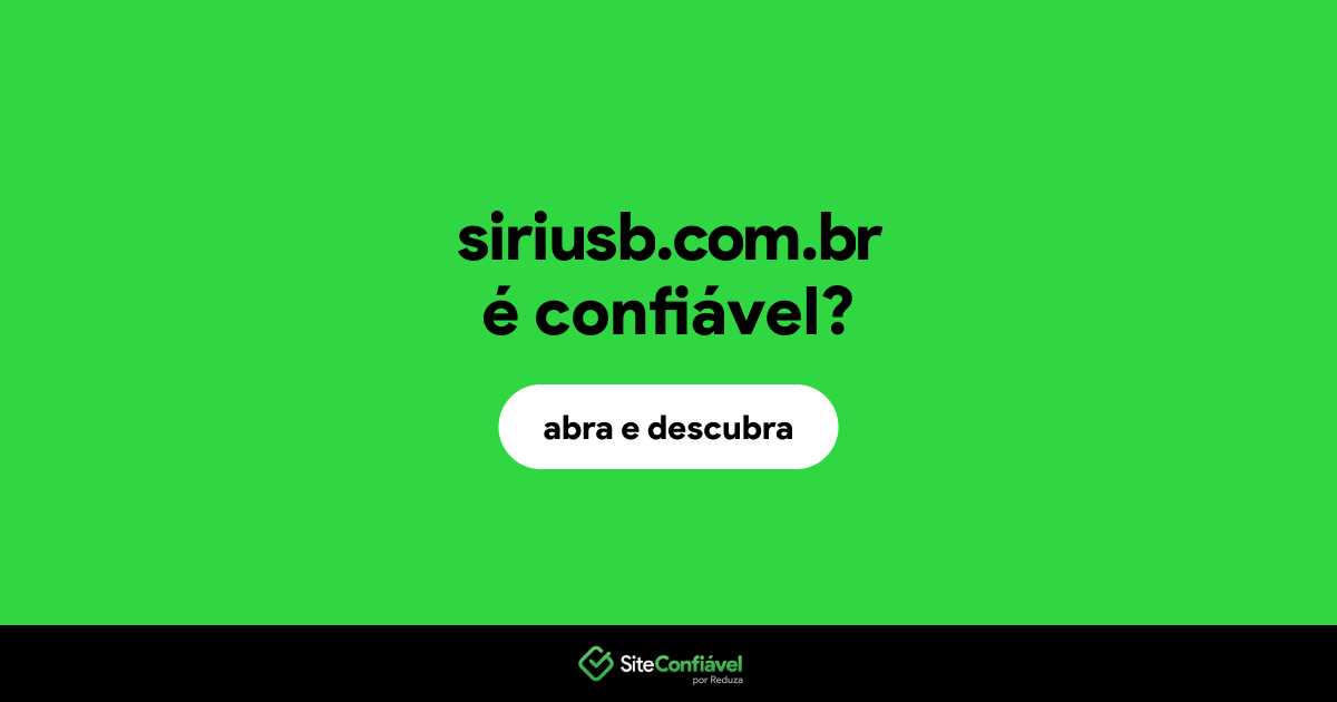 O site siriusb.com.br é confiável?
