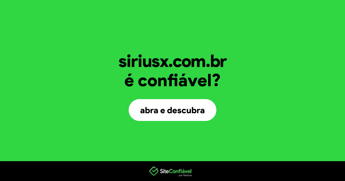 O site siriusx.com.br é confiável?