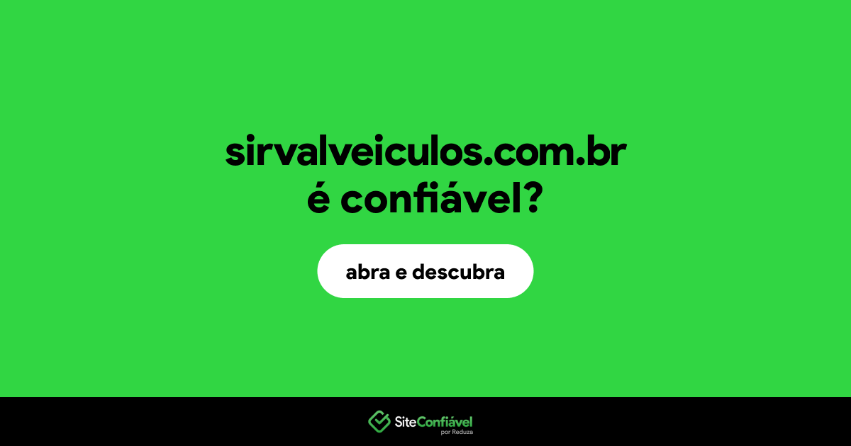 O site sirvalveiculos.com.br é confiável?