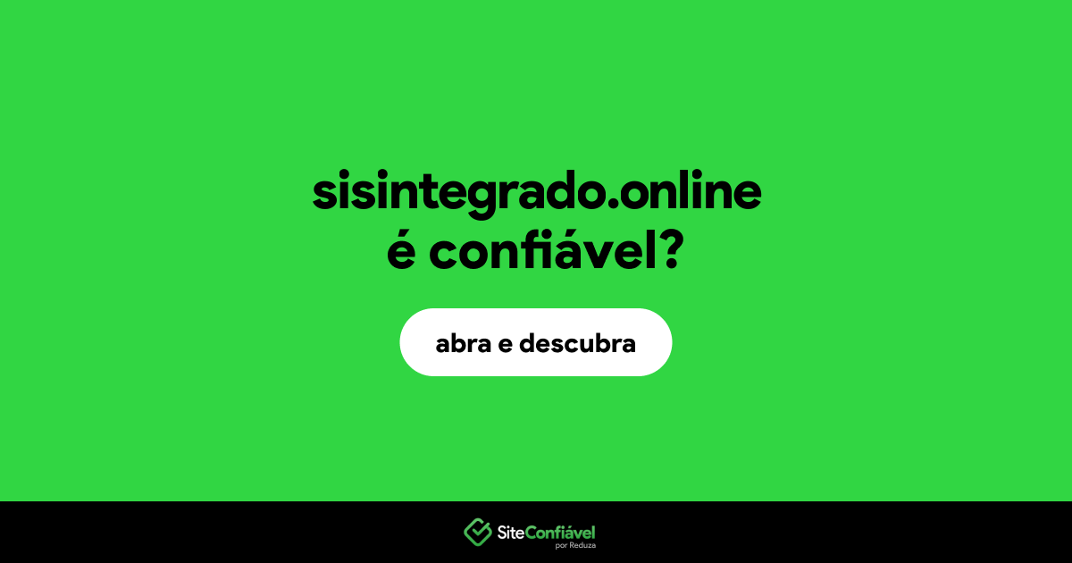 O site sisintegrado.online é confiável?