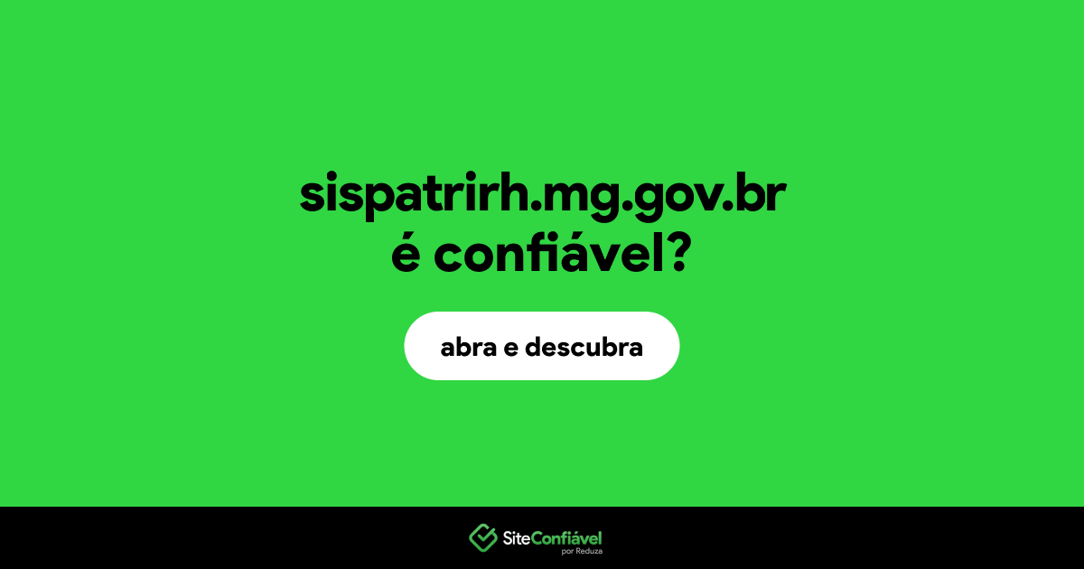 O site sispatrirh.mg.gov.br é confiável?