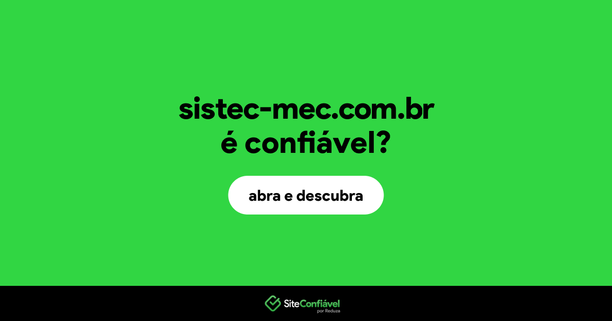 O site sistec-mec.com.br é confiável?