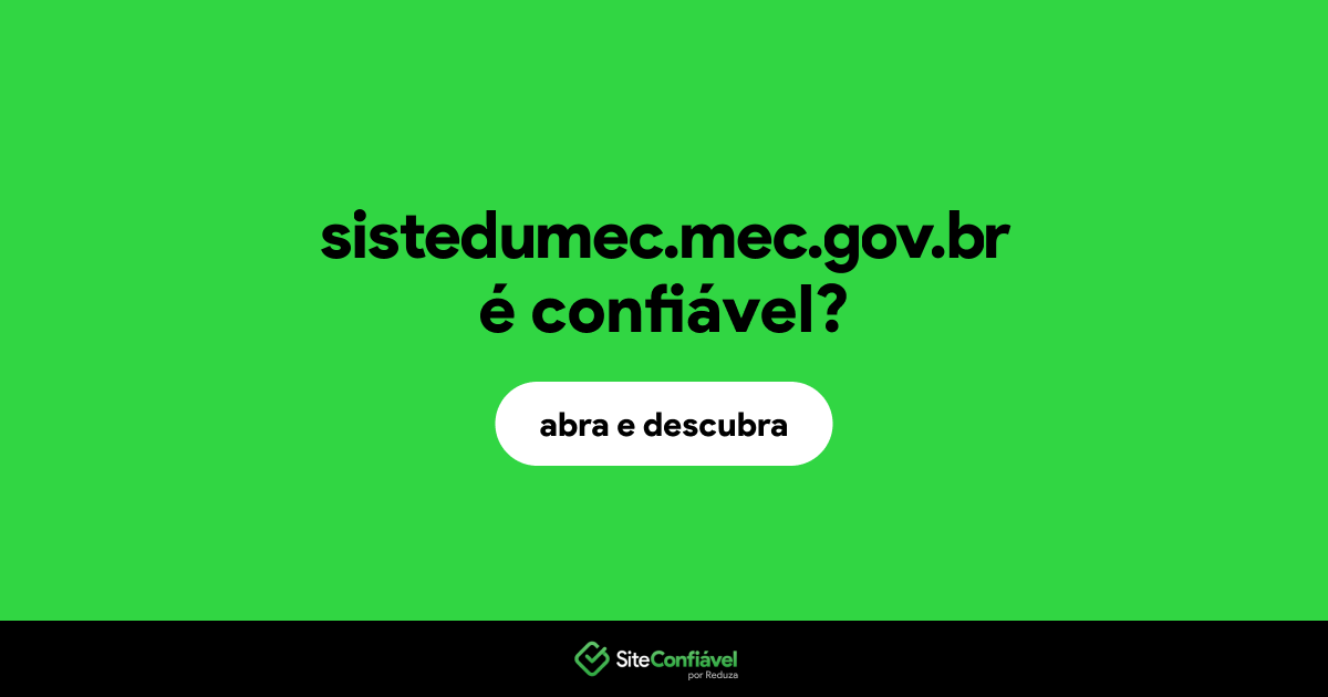 O site sistedumec.mec.gov.br é confiável?