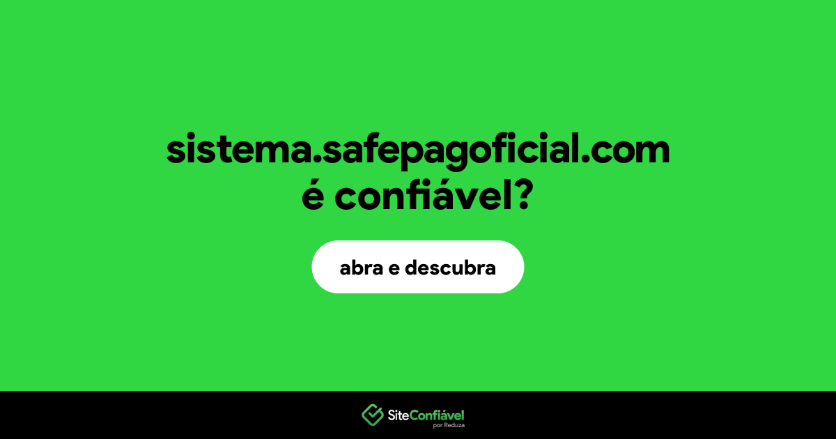 O site sistema.safepagoficial.com é confiável?