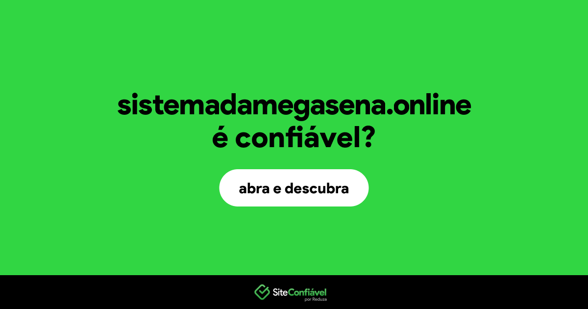 O site sistemadamegasena.online é confiável?