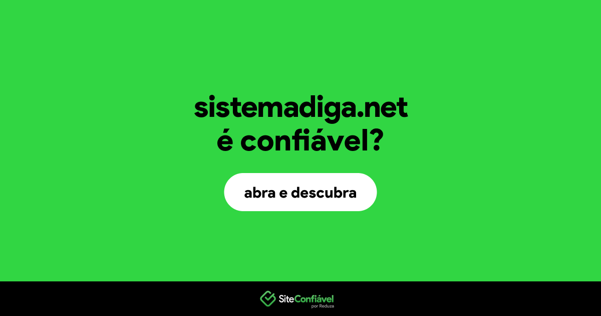 O site sistemadiga.net é confiável?