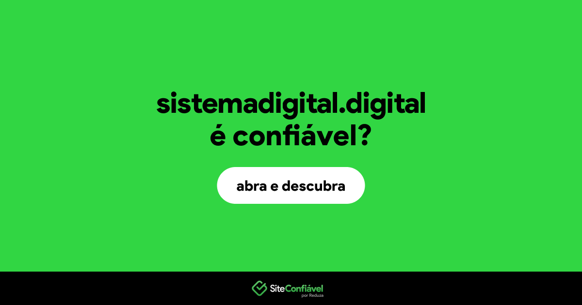 O site sistemadigital.digital é confiável?