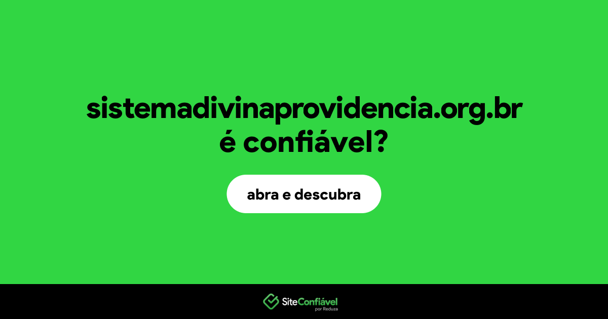 O site sistemadivinaprovidencia.org.br é confiável?