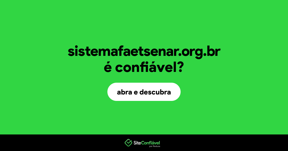 O site sistemafaetsenar.org.br é confiável?