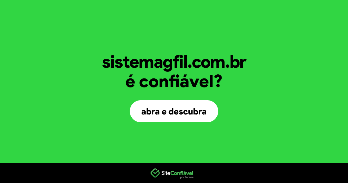 O site sistemagfil.com.br é confiável?