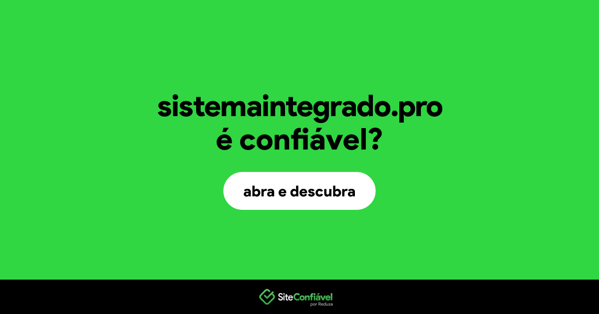 O site sistemaintegrado.pro é confiável?