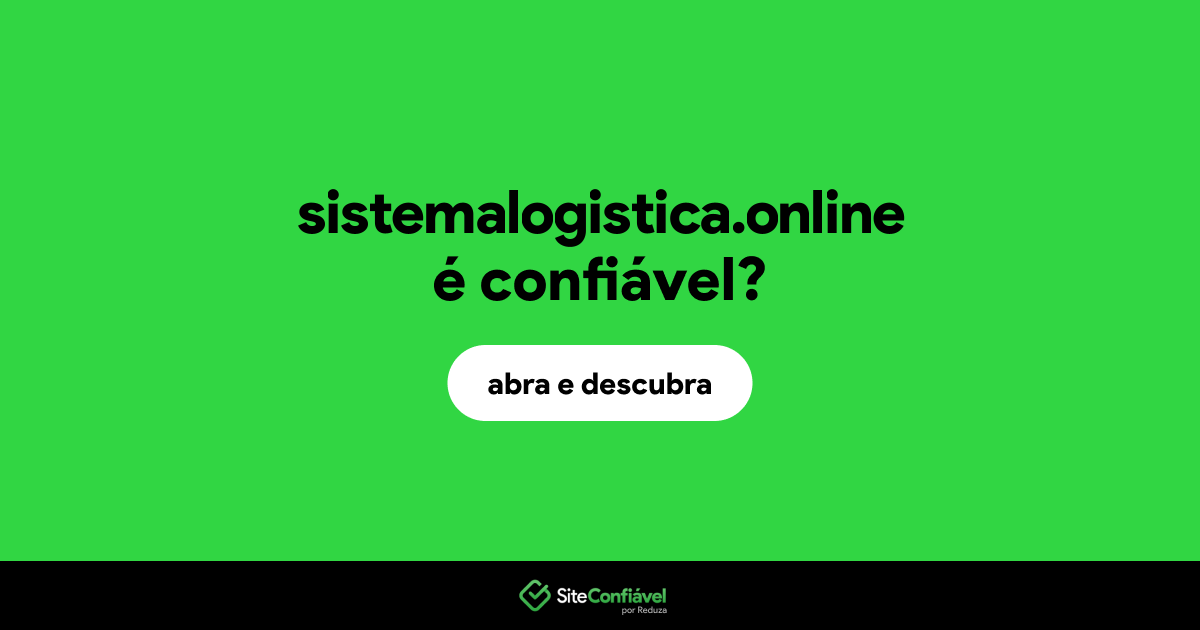 O site sistemalogistica.online é confiável?