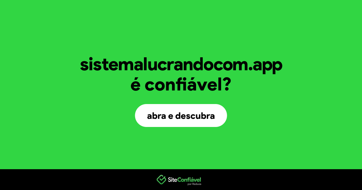 O site sistemalucrandocom.app é confiável?