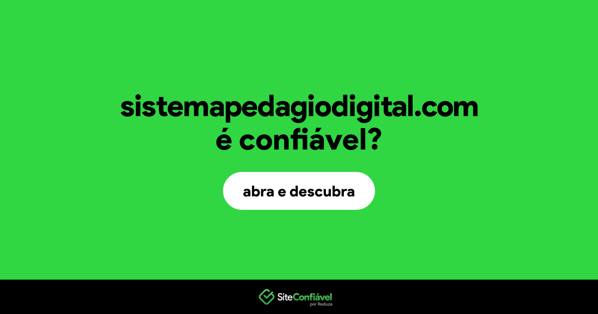 O site sistemapedagiodigital.com é confiável?