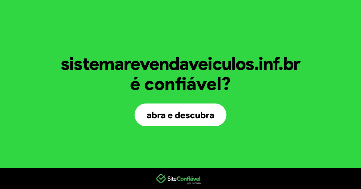 O site sistemarevendaveiculos.inf.br é confiável?