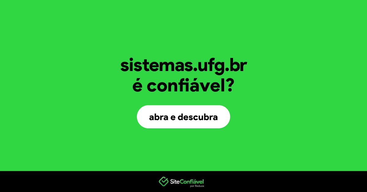 O site sistemas.ufg.br é confiável?
