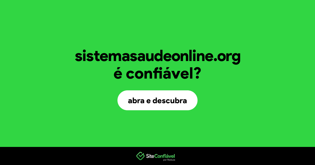 O site sistemasaudeonline.org é confiável?