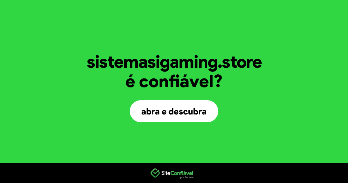 O site sistemasigaming.store é confiável?