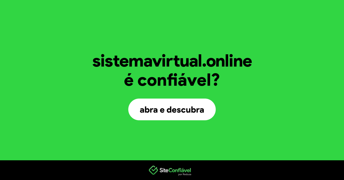O site sistemavirtual.online é confiável?