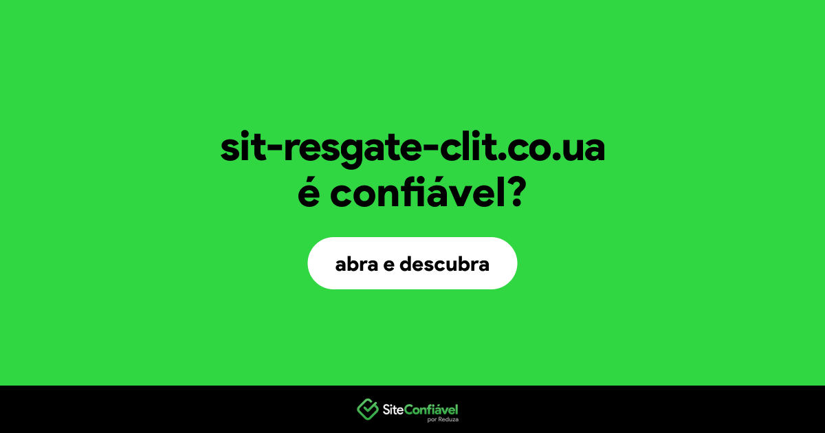 O site sit-resgate-clit.co.ua é confiável?
