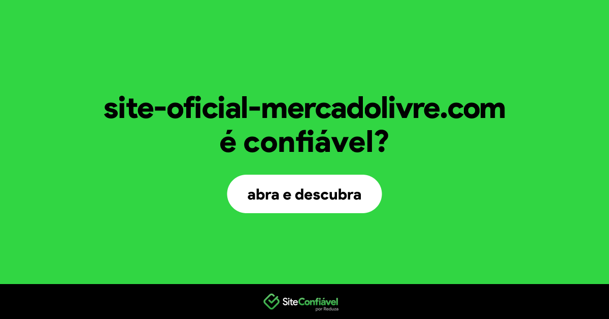 O site site-oficial-mercadolivre.com é confiável?